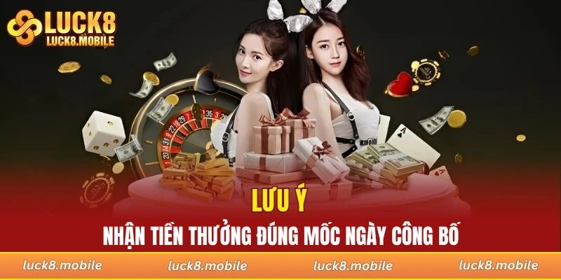 Lưu ý nhận tiền thưởng bí ẩn đúng mốc ngày công bố